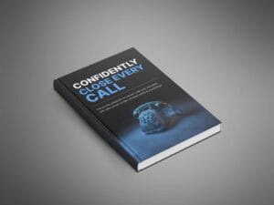 Confidently Close Every Call - Ebook
