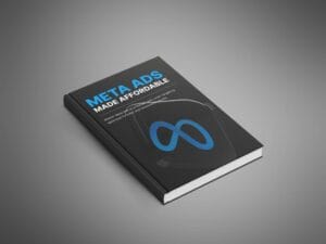 Meta Ads Made Affordable - Ebook